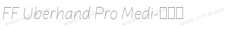 FF Uberhand Pro Medi字体转换 FF Uberhand Pro Medi字体转换
